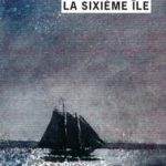 La sixième Ile par Daniel Chavarria